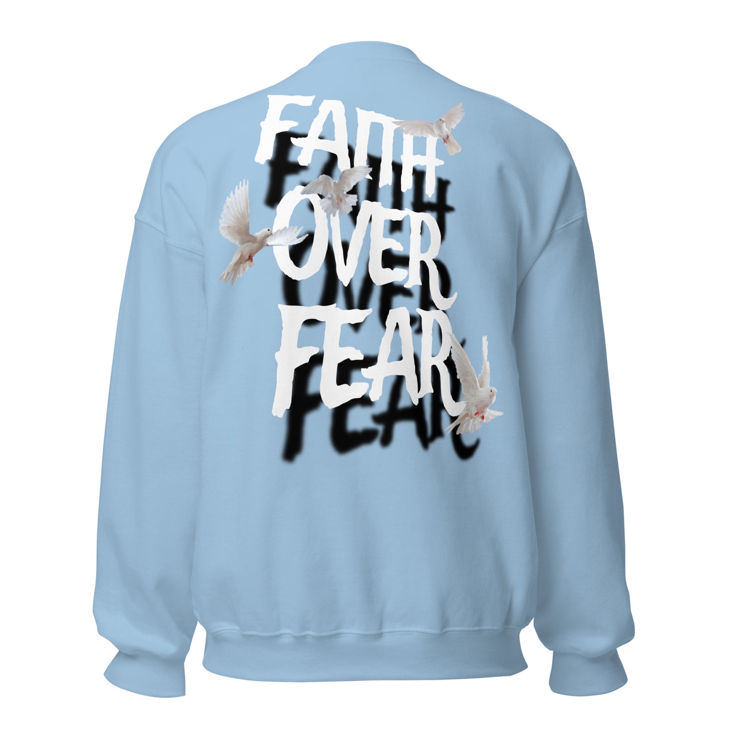 ONE LOVE Faith over Fear dove Sweatshirt