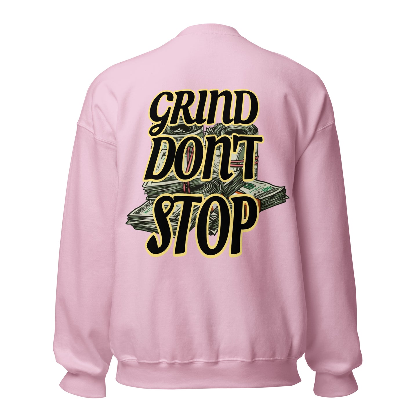 UNLIMITED Grind Don’t Stop Sweatshirt