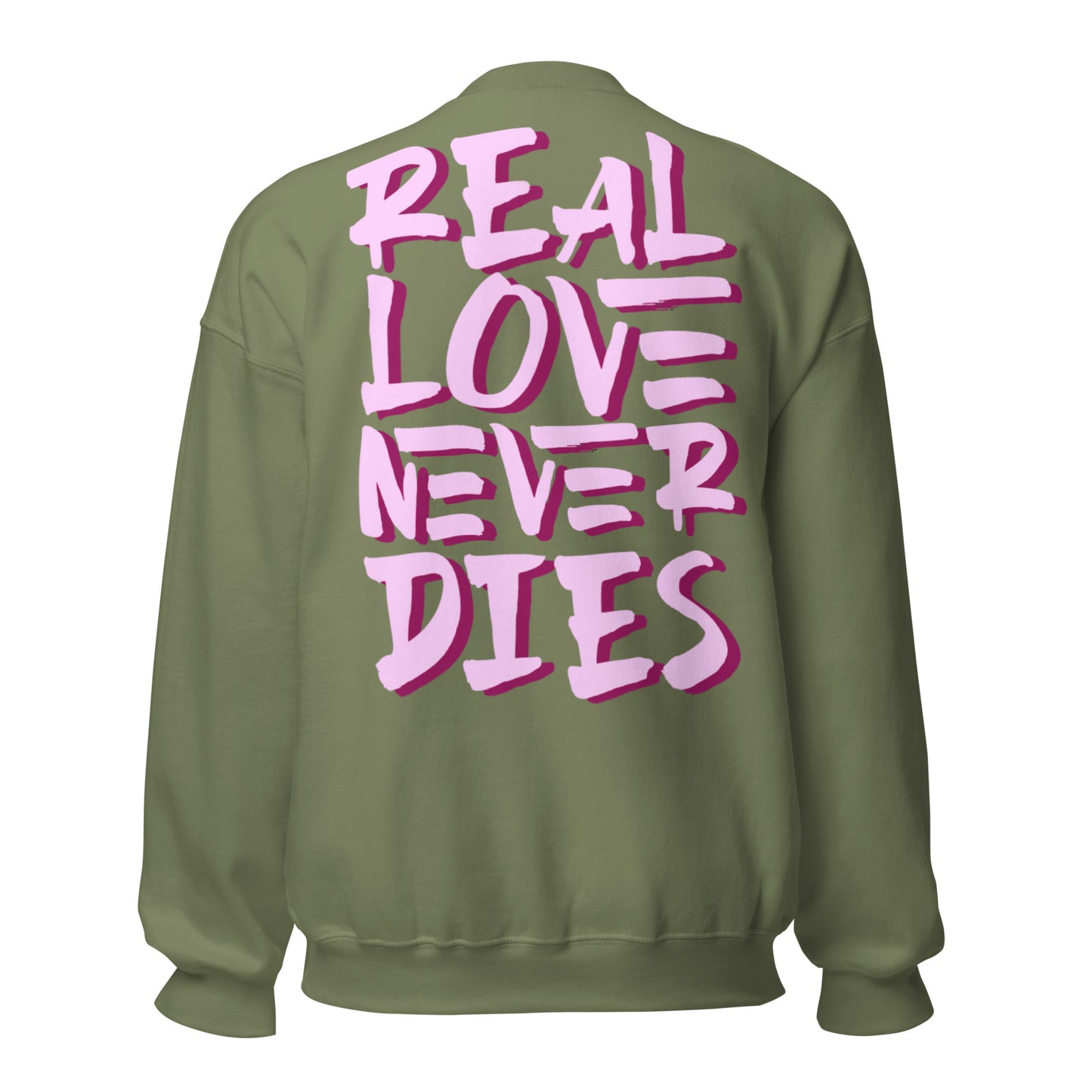 ONE LOVE Real Love Never Dies Sweatshirt