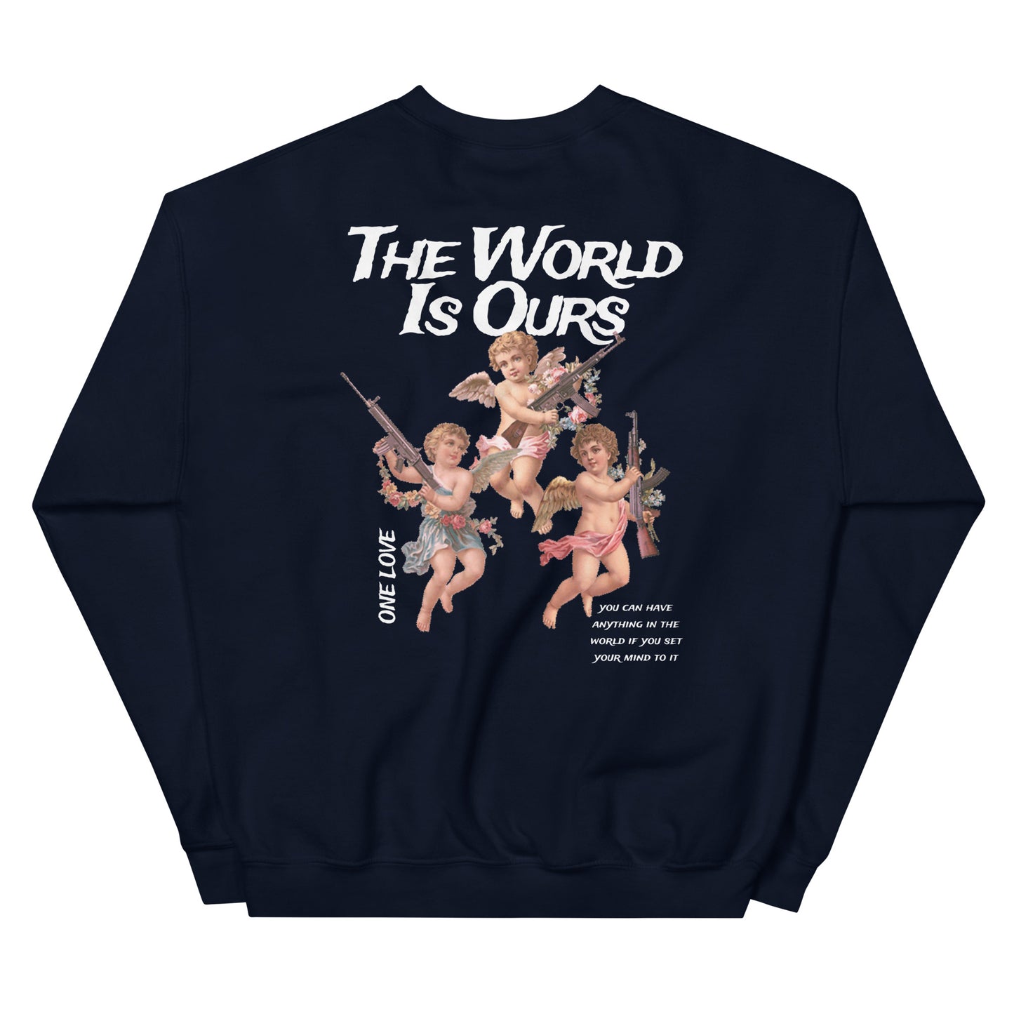 ONE LOVE The World Is Ours angels Sweatshirt