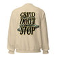 UNLIMITED Grind Don’t Stop Sweatshirt