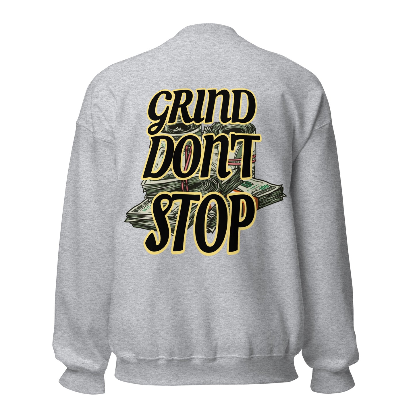 UNLIMITED Grind Don’t Stop Sweatshirt