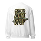 UNLIMITED Grind Don’t Stop Sweatshirt