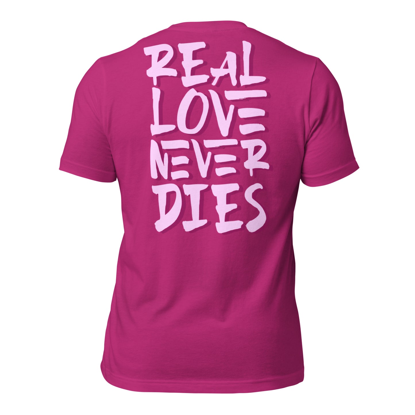 ONE LOVE Real Love Never Dies t-shirt